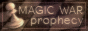  Magic War. Prophecy