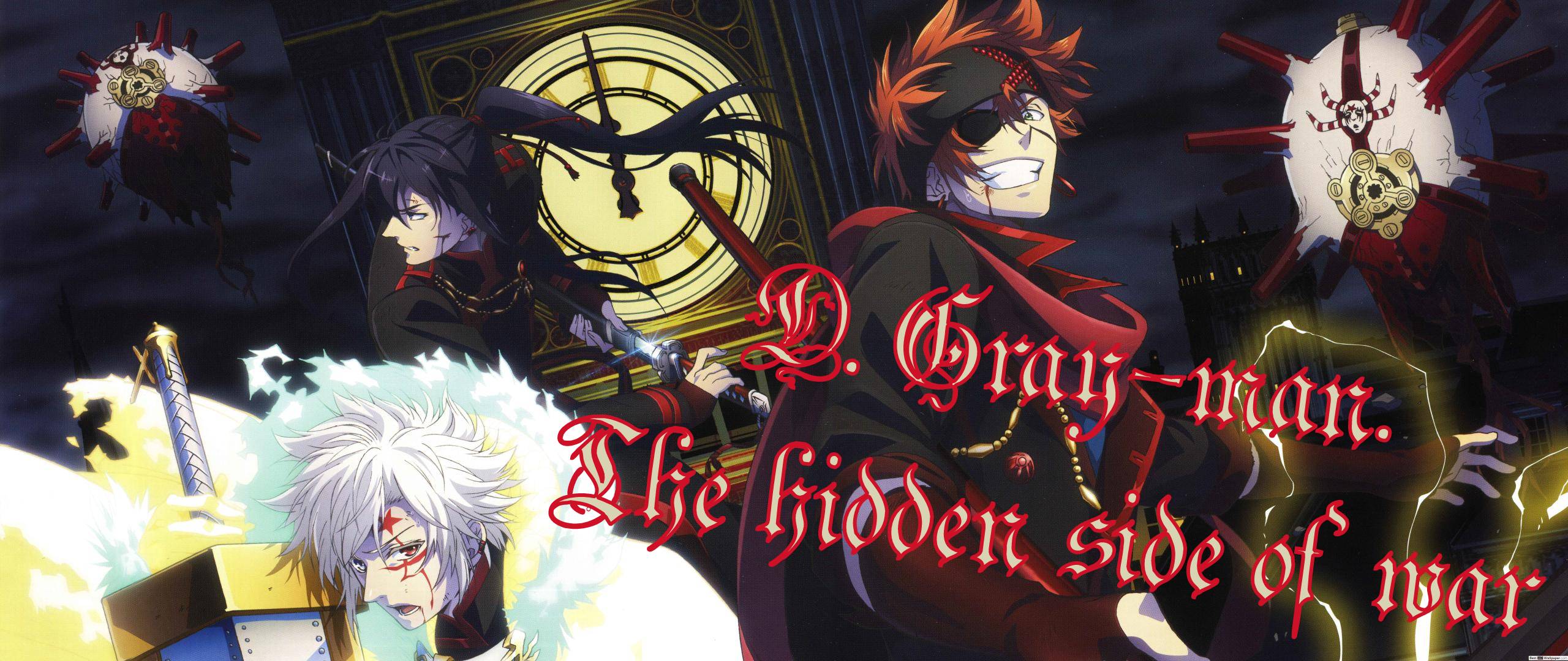 D. Gray-man. The hidden side of war