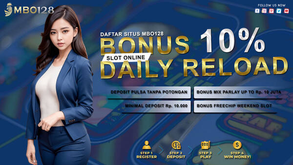 MBO128: Situs Slot Bonus Daily Reload 10% T291939