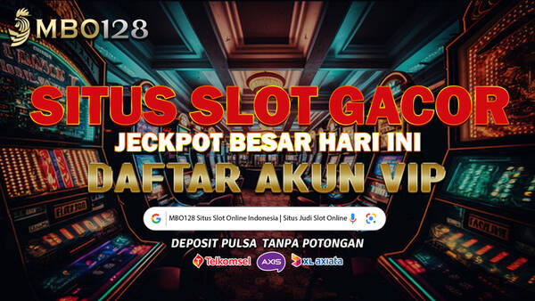 MBO128 | Agen Slot Gampang Maxwin Modal Rendah Anti Rungkad T38286