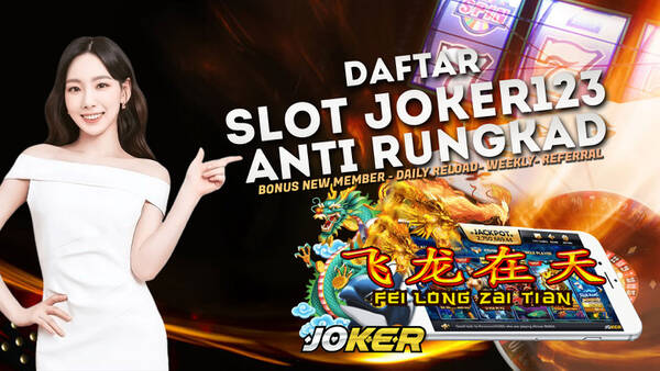 Joker123: Situs Slot Online Anti Rungkad Tergacor T597111