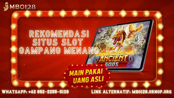 MBO128 SITUS SLOT GACOR GAMPANG MENANG 2023 INDONESIA T598505