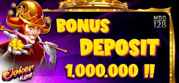 MBO128 -  BONUS DEPOSIT SLOT GACOR JOKER GAMING S/D 1 JUTA RUPIAH!  T897098