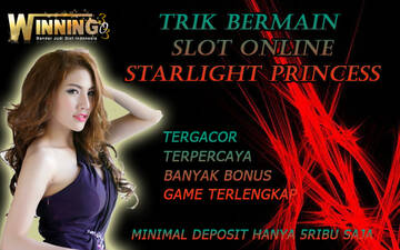WINNING303>>  Trik Bermain Slot Online Starlight Princess T985059