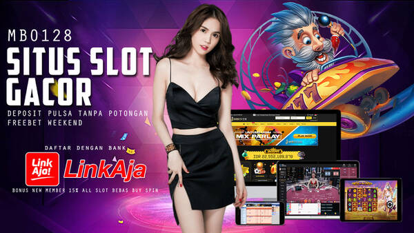 MBO128 Situs Slot Gacor Resmi Deposit LinkAja! Pasti Jeckpot T787790