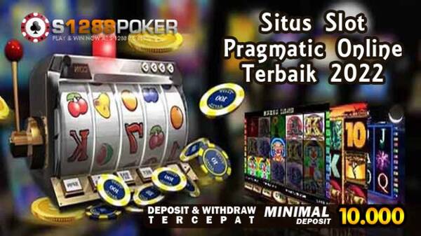 SITUS SLOT PRAGMATIC ONLINE TERBAIK 2022 MINIMAL DEPOSIT 10.000  T460230