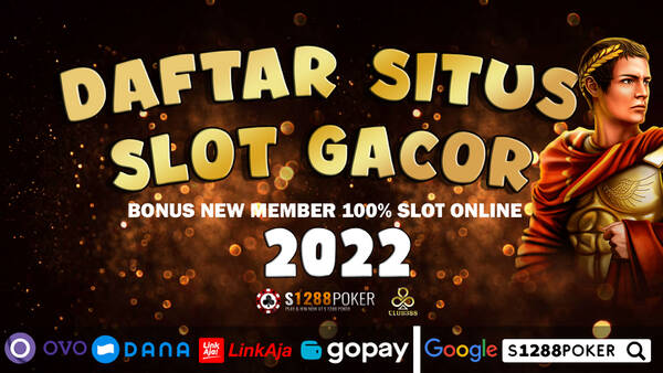 DAFTAR SITUS SLOT GACOR BONUS 100% DI S128CASH T966339